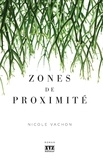 Nicole Vachon - Zones de proximite.
