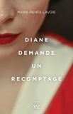 Marie-Renée Lavoie - Diane demande un recomptage.
