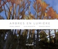 Michel Leboeuf et Alain Massicotte - Arbres en lumière.