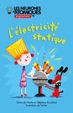 Martin Brouillard et Stéphane Brouillard - L'électricité statique.