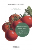 Bertrand Dumont - Etonnantes histoires de légumes et de fines herbes.