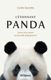 Cyrille Barrette - L’étonnant Panda - Erreur de la nature ou merveille d'adaptation?.