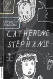 Chrystine Brouillet et Philippe Brochard - Catherine et Stéphanie  : Catherine et Stéphanie, volume 2.