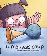  Mirabolle et Danielle Chaperon - Le mauvais coup.