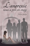 Annie Dionne - L'anorexie nous a pris en otage.
