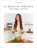 Katia Bricka - La recette parfaite - Mealprep végane.