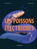 Erik Harvey-Girard et Stéphane Poirier - Les poissons électriques.