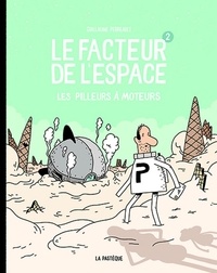 Guillaume Perreault - Le facteur de l'espace Tome 2 : Les pilleurs à moteur.
