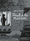 Michel Rabagliati - Paul  : Paul à la maison.