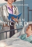 Jean-Pierre Charland - Le clan picard v 01 vies rapiecees.