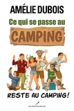 Amélie Dubois - Ce qui se passe au camping reste au camping !.