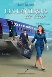 Julie Rivard - Les hôtesses de l'Air  : L'atterrissage.