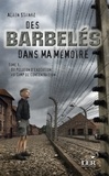Alain Stanké - Des barbelés dans ma mémoire Tome 1 : Du peloton d'exécution au camp de concentration.