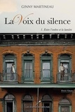 Ginny Martineau - La voix du silence  : Entre l'ombre et la lumière.
