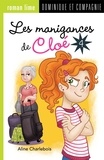 Aline Charlebois et Manuella Côté - Les manigances de Cloé 4 - Niveau de lecture 7.