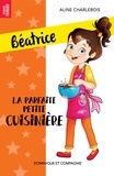 Aline Charlebois et Amandine Gardie - La parfaite petite cuisinière - Niveau de lecture 5.