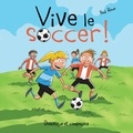 Paul Roux - Vive le soccer !.