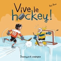 Paul Roux - Vive le hockey !.