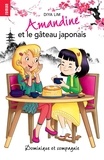 Diya Lim et Amandine Gardie - Amandine et le gâteau japonais.