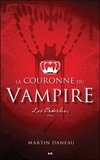 Martin Daneau - La couronne du vampire Tome 1 : Les Orderles.