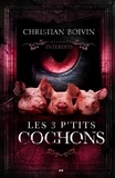 Christian Boivin - Les 3 p'tits cochons.