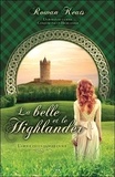 Rowan Keats - Conquise par un Highlander Tome 1 : La belle et le Highlander.
