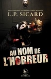 L.-P. Sicard - Au nom de l'horreur.