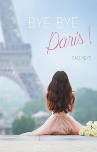 Cali Keys - Bye Bye Paris!.