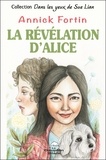 Annick Fortin - La révélation d'Alice.