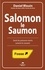 Daniel Blouin - Salomon le Saumon - Seuls les poissons morts suivent le courant.