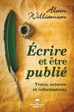 Alain Williamson - Écrire et être publié - Trucs, astuces et informations.