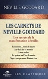  Neville Goddard - Les carnets de Neville Goddard - Les secrets de la manifestation dévoilé.