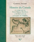 Marie-Christine Pioffet - Histoire du Canada - Et voyages que les Freres Mineurs Recollects y ont faicts pour la conversion des Infidelles.