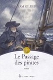 William Gilkerson - Le passage des pirates.