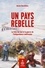 Gaston Deschênes - Un pays rebelle - Côte-du-Sud et la guerre de l'independance américaine.