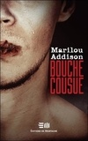 Marilou Addison - Bouche cousue.