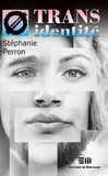 Stéphanie Perron - Transidentité (54) - 54. La transsexualité.