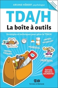 Ariane Hébert - TDA/H, la boîte à outils - Stratégies et techniques pour gérer le TDA/H.