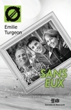 Emilie Turgeon - Sans eux (56) - 56. Le deuil.