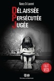 Nancy St-Laurent - Délaissée - Persécutée - Jugée - DPJ.