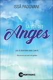 Issâ Padovani - La voie des anges - Les 72 sentiers vers l'Unité - Découvrez qui sont vos guides.