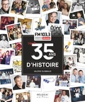 Valérie Guibbaud - FM 103.3, 35 ans d’histoire.