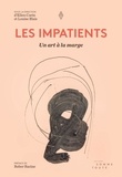 Jean-François Bélisle et Pierre Bellemare - Les Impatients - Un art à la marge.