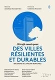 Jonathan Durand Folco et Catherine Fournier - 11 brefs essais pour des villes résilientes et durables - Réflexions de la relève municipale.