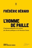 Frédéric Bérard et Maïté Labrecque-Saganash - L'homme de paille.