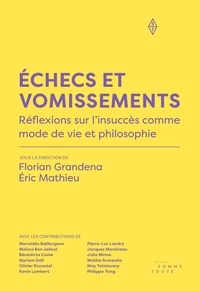Florian Grandena - Échecs et vomissements - Réflexions sur lÂ´insuccès comme mode de vie et philosophie.