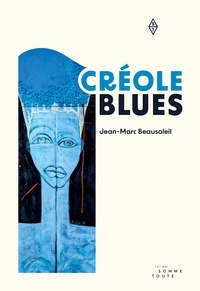 Jean-Marc Beausoleil - Créole Blues.
