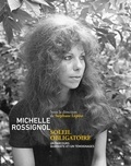 Stéphane Lépine - Michelle Rossignol, soleil obligatoire - Un parcours. Quarante-et-un témoignages.