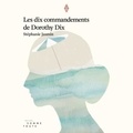 Stéphanie Jasmin et Julie Le Breton - Les dix commandements de Dorothy dix.
