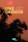 Alexis Martin - Une conjuration.